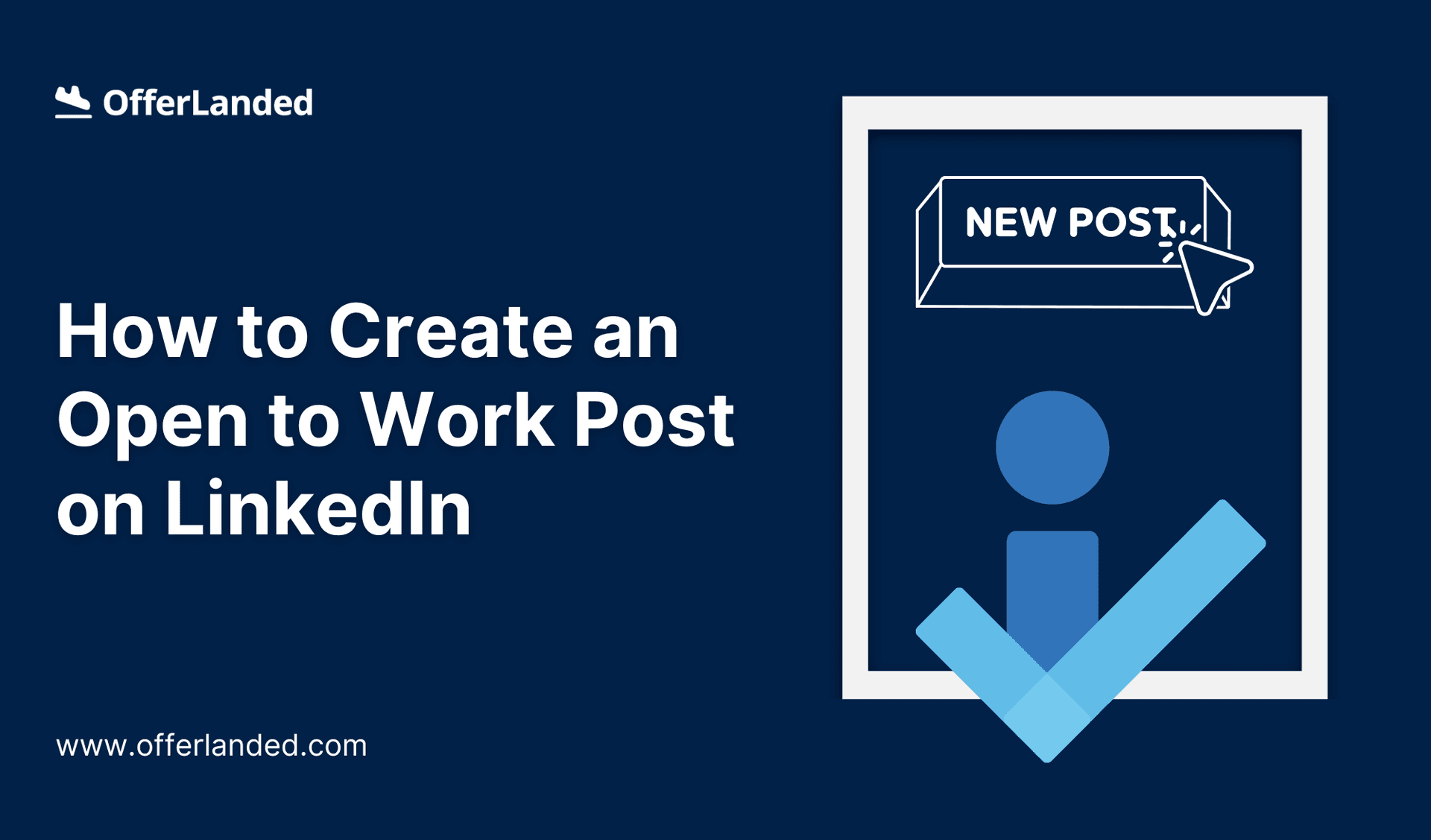 How to Create an Open to Work Post on LinkedIn