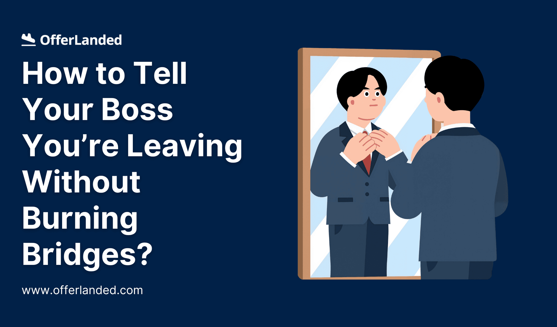 How to Tell Your Boss You’re Leaving Without Burning Bridges?