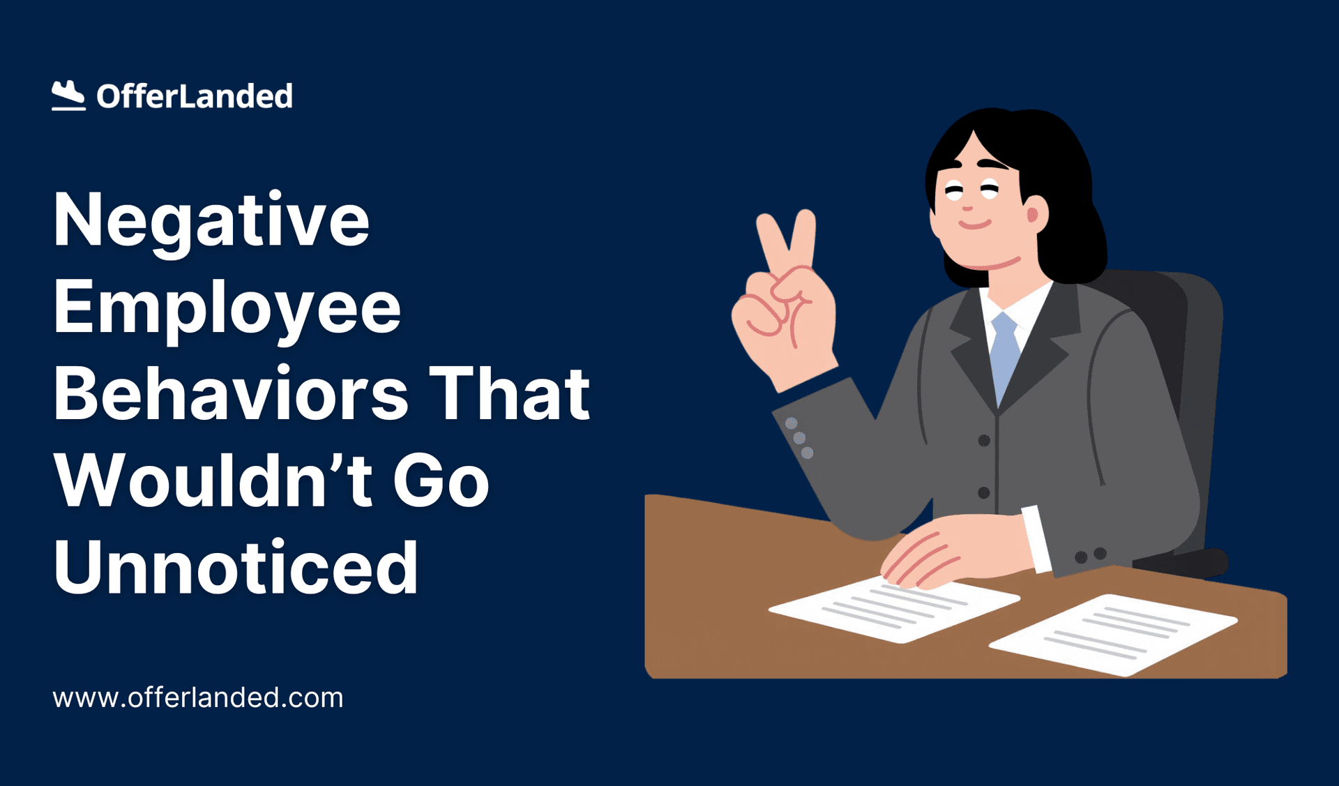 Negative Employee Behaviors That Wouldn’t Go Unnoticed by Managers